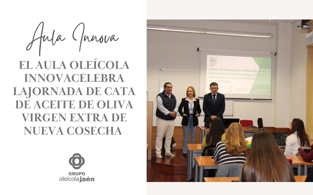 El Aula Oleícola Innova, creada por la UNIA y Grupo Oleícola Jaén, celebra laJornada de Cata de aceite de oliva virgen extra de nueva cosecha